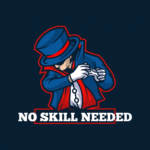 No Skills Needed